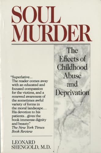 Soul Murder: The Effects of Childhood Abuse and Deprivation von Ballantine Books